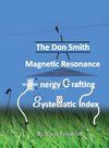 The Don Smith Magnetic Resonance Energy Crafting Systematic Index.