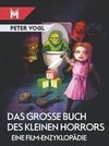 Das große Buch des kleinen Horrors