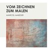 Vom Zeichnen zum Malen