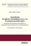 Ausprägung beruflicher Identitätsprozesse von Fremdsprachenlehrenden am Beispiel der beruflichen Entwicklung von (angehenden) Spanischlehrerinnen und Spanischlehrern. Eine qualitative Untersuchung