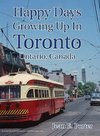 Happy Days Growing Up In Toronto