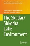 The Skadar/Shkodra Lake Environment