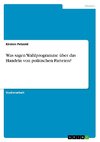 Was sagen Wahlprogramme über das Handeln von politischen Parteien?