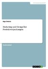 Marketing und Design bei Produktverpackungen