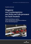 Diagnose von Lesekompetenz aus Sicht von Lehrpersonen im Fach Deutsch