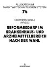 Reformbedarf im Krankenhaus- und Arzneimittelbereich nach der Wahl