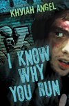 I Know Why You Run