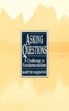 Asking Questions: A Challenge to Fundamentalism