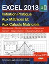 Les Matrices Avec EXCEL 2013