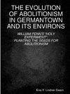 THE EVOLUTION OF ABOLITIONISM