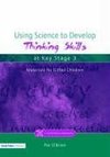 O'Brien, P: Using Science to Develop Thinking Skills at Key