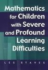 Staves, L: Mathematics for Children with Severe and Profound