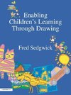 Sedgwick, F: Enabling Children's Learning Through Drawing