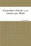 Caractères chinois usuels classés par Wubi