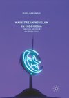 Mainstreaming Islam in Indonesia