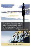 Petroleum Development and Environmental Conflict in Aotearoa New Zealand