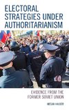 Electoral Strategies under Authoritarianism