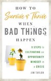 How to Survive and Thrive When Bad Things Happen