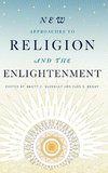 New Approaches to Religion and the Enlightenment