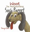 Woof, The Photobombing Sock Puppet