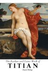 THE EARLIER AND LATER OF TITIAN