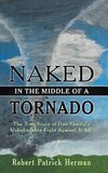 Naked in the Middle of a Tornado