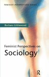 Littlewood, B: Feminist Perspectives on Sociology