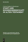 Stadt und Eidgenossenschaft im Alten Testament