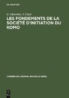 Les fondements de la société d'initiation du Komo