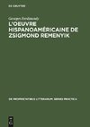 L'oeuvre hispanoaméricaine de Zsigmond Remenyik