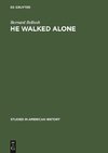 He walked alone