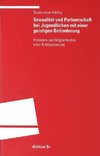 Sexualität und Partnerschaft bei Jugendlichen mit einer geistigen Behinderung