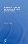 A History of Crime and the American Criminal Justice System