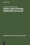 Heinz Kreuzmann, Gerhard Schulze