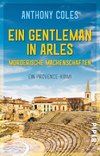 Ein Gentleman in Arles - Mörderische Machenschaften