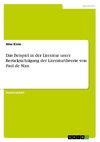 Das Beispiel in der Literatur unter Berücksichtigung der Literaturtheorie von Paul de Man