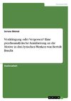 Verdrängung oder Vergessen? Eine psychoanalytische Annäherung an die Motive in drei lyrischen Werken von Bertolt Brecht