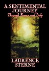 A Sentimental Journey Through France and Italy by Laurence Sterne, Fiction, Literary, Political