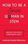 How to be a Smart Woman in STEM