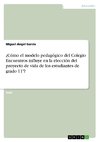 ¿Cómo el modelo pedagógico del Colegio Encuentros influye en la elección del proyecto de vida de los estudiantes de grado 11º?