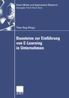 Bausteine zur Einführung von E-Learning in Unternehmen