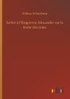 Lettre à l´Empereur Alexandre sur la traite des noirs