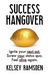 Success Hangover