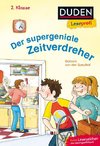 Duden Leseprofi - Der supergeniale Zeitverdreher, 2. Klasse