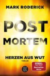 Post Mortem- Herzen aus Wut