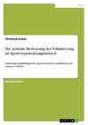 Die zentrale Bedeutung des Volunteering im Sportveranstaltungsbereich