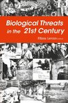 BIOLOGICAL THREATS IN THE 21ST