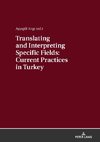 Translating and Interpreting Specific Fields: Current Practices in Turkey