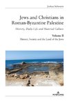 Jews and Christians in Roman-Byzantine Palestine (vol. 2)