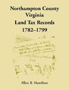 Northampton County, Virginia Land Tax Records, 1782-1799